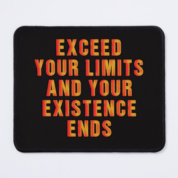 Item preview, exceed your limits and your existence ends designed and sold by Aiyinyangart.