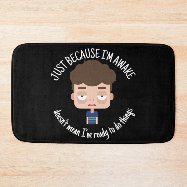 Item preview, Just Because I'm Awake Funny designed and sold by AniArtPL.