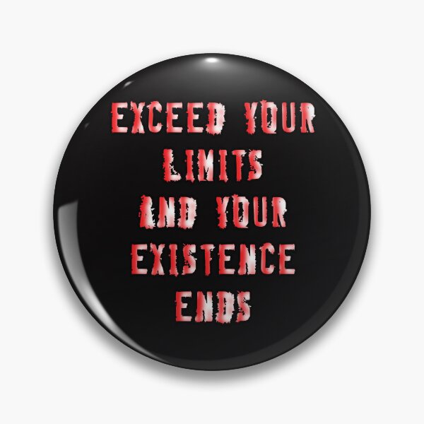 Item preview, exceed your limits and your existence ends designed and sold by Aiyinyangart.