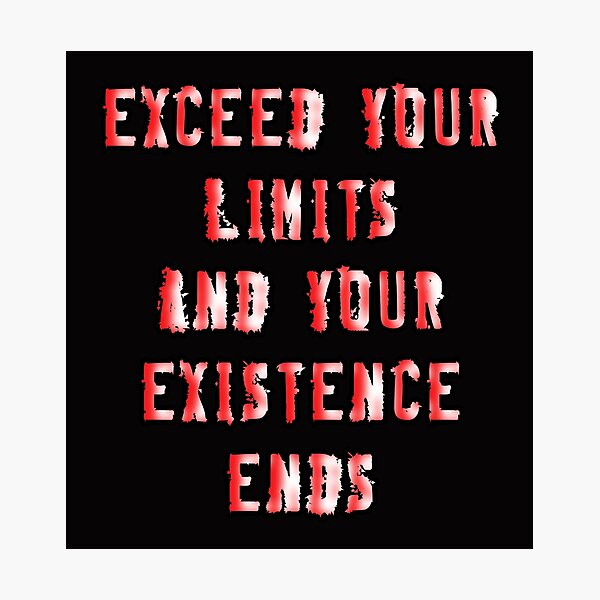 Item preview, exceed your limits and your existence ends designed and sold by Aiyinyangart.