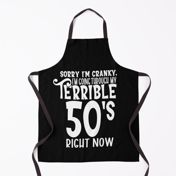 Item preview, Sorry Im Cranky Im in my terrible Fifty designed and sold by giftfromheart.