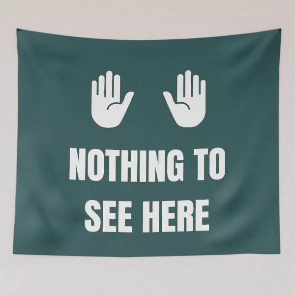 Item preview, NOTHING TO SEE HERE White Gifts designed and sold by QuirkCo.