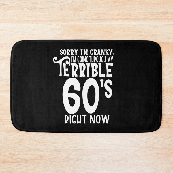 Item preview, Sorry Im Cranky Im in my terrible Sixty designed and sold by giftfromheart.
