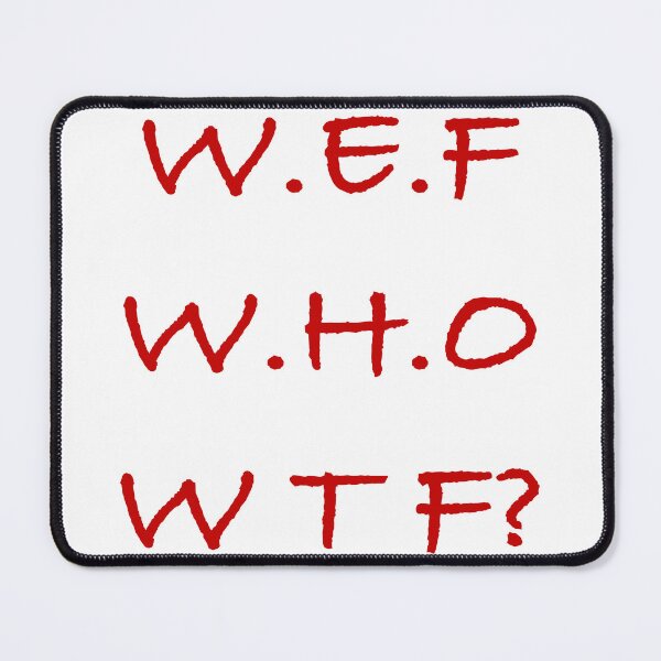 Item preview, WEF WHO WTF designed and sold by Zendragon-Store.