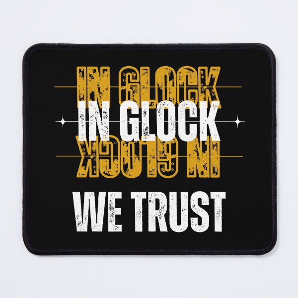 Item preview, In Glock We Trust designed and sold by Artpawsy.