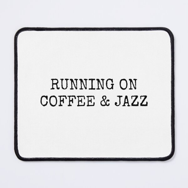 Item preview, Running on coffee and jazz designed and sold by Inspirationmotivation.