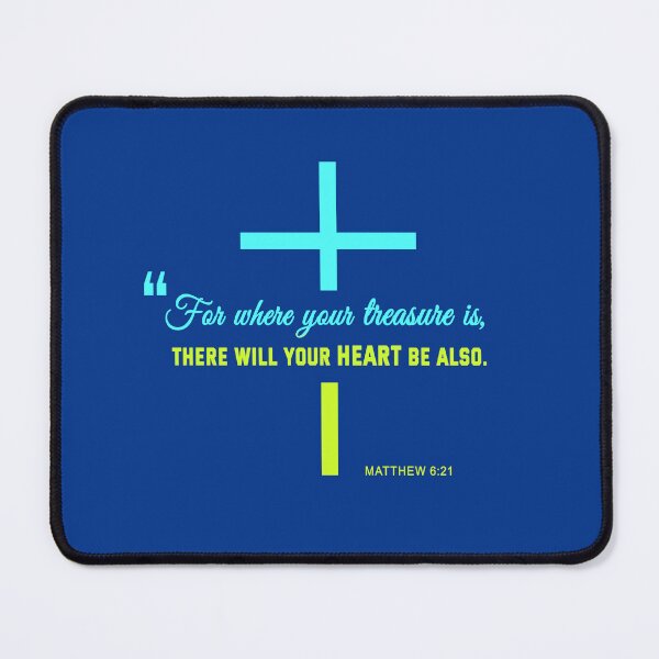 Item preview, "For where your treasure is, there will your heart be also." Matthew 6:21 [Dark Version] designed and sold by CreativeX7.