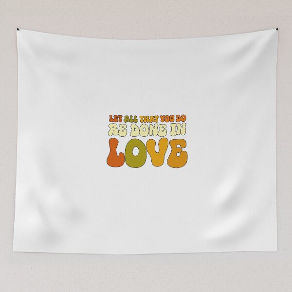 Item preview, Let All That You Do Be Done In Love Heartfelt Valentines Day designed and sold by NOURYnorth.