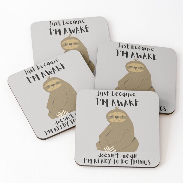 Item preview, Just Because I'm Awake Funny Sloth designed and sold by AniArtPL.