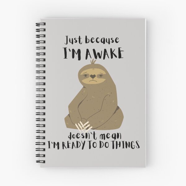Item preview, Just Because I'm Awake Funny Sloth designed and sold by AniArtPL.