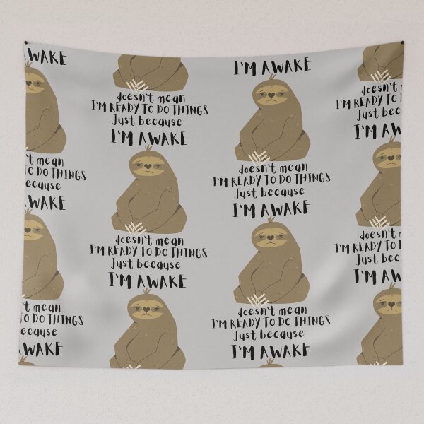 Item preview, Just Because I'm Awake Funny Sloth designed and sold by AniArtPL.