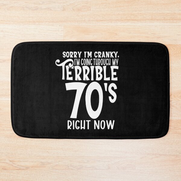 Item preview, Sorry Im Cranky Im in my terrible Seventy designed and sold by giftfromheart.