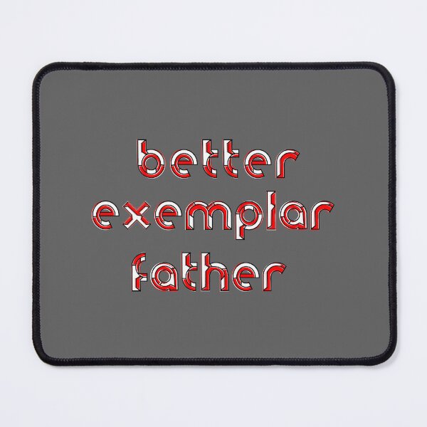 Item preview,  better exemplar father fatherhood parenting love care family designed and sold by 4rpixs.