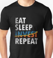 Eat Sleep Invest Repeat Unisex T-Shirt