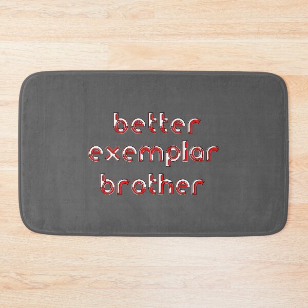 Item preview,  better exemplar brother brotherhood parenting love care family designed and sold by 4rpixs.