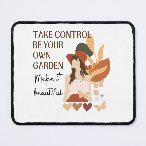 Item preview, Take control be your own garden make it beautiful designed and sold by BigfeetLittlepaws.