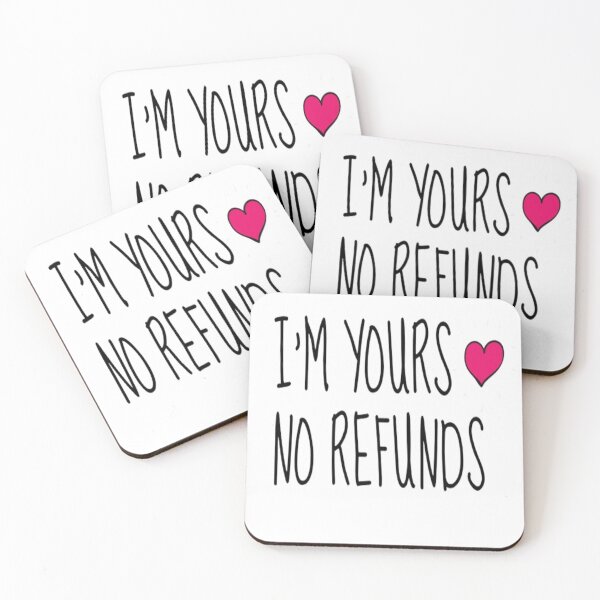 Item preview, I M Yours No Refunds Design designed and sold by Seoul  Mates.