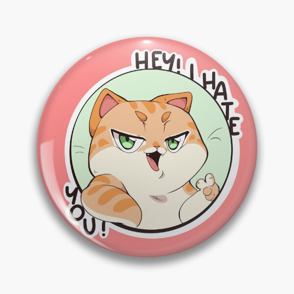 Item preview, Hey! I hate You! designed and sold by Puurrfectly.