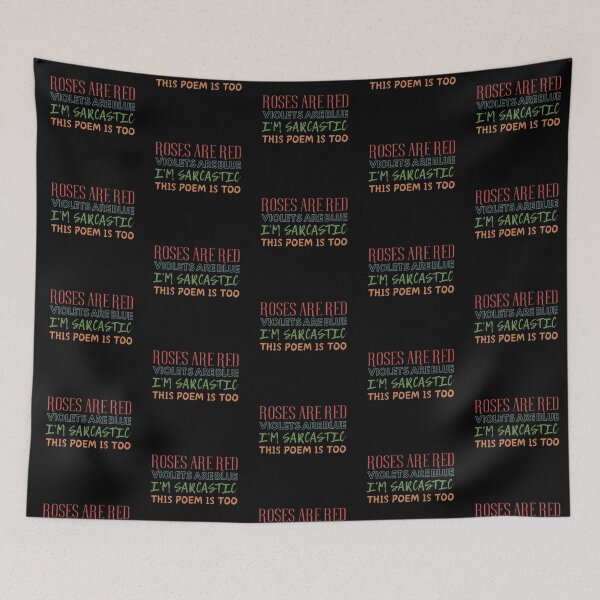 Item preview, Roses are red, violets are blue, i'm sarcastic, this poem is too. designed and sold by UnCoverDesign.