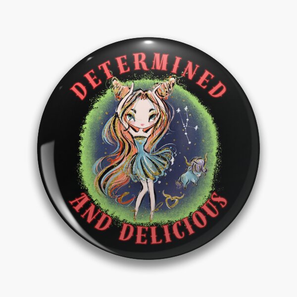 Item preview, Determined And Delicious. taurus astrology designed and sold by ZodiacWonders.