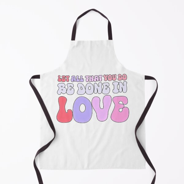 Item preview, Let All That You Do Be Done In Love Heartfelt Valentines Day designed and sold by NOURYnorth.