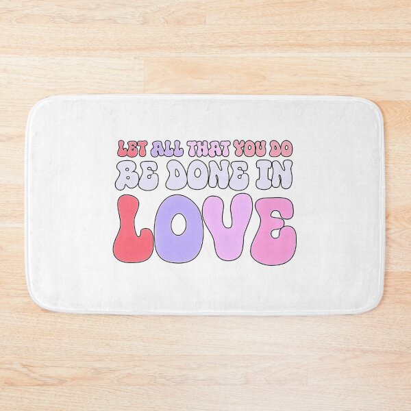 Item preview, Let All That You Do Be Done In Love Heartfelt Valentines Day designed and sold by NOURYnorth.