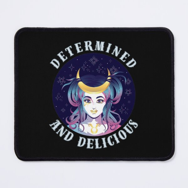 Item preview, Determined And Delicious. taurus sayings designed and sold by ZodiacWonders.