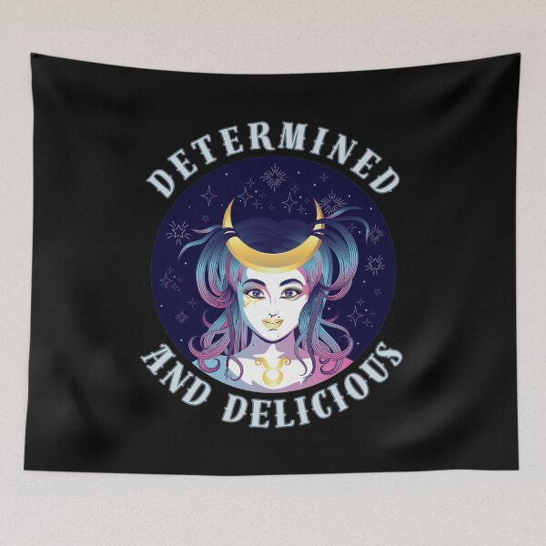Item preview, Determined And Delicious. taurus sayings designed and sold by ZodiacWonders.