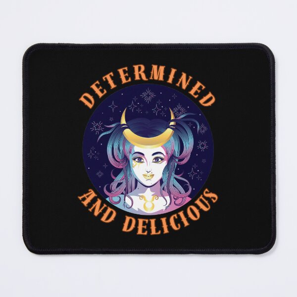 Item preview, Determined And Delicious. taurus traits designed and sold by ZodiacWonders.