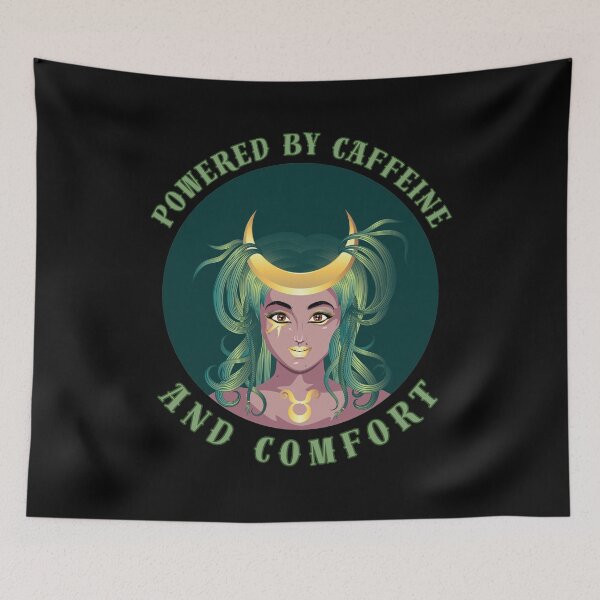 Item preview, Powered By Caffeine And Comfort. taurus horoscope designed and sold by ZodiacWonders.