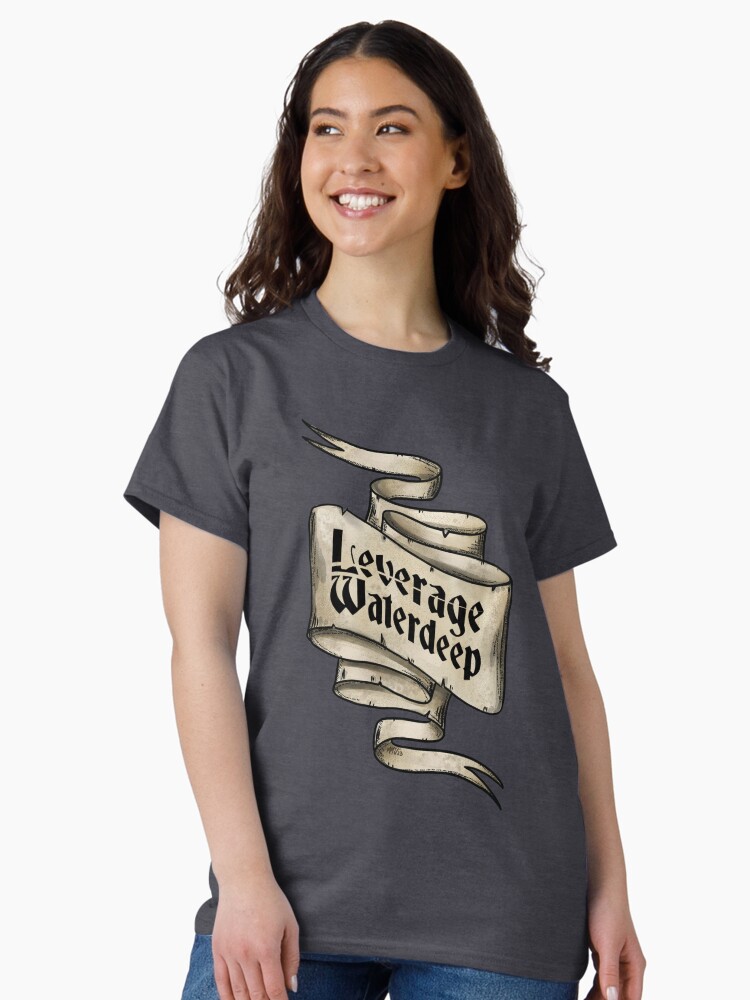 Thumbnail 1 of 7, Classic T-Shirt, Leverage: Waterdeep designed and sold by meljammin.
