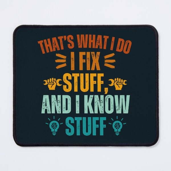Item preview, I Fix Stuff and I Know Stuff Dark Blue designed and sold by Guess4best.