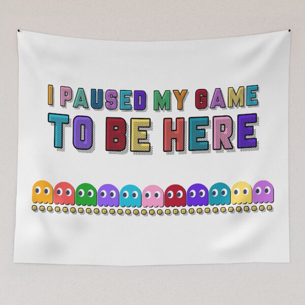 Item preview, I Paused My Game To Be Here, Funny Quotes, Jokes, Friends, designed and sold by Henrylizarraga.