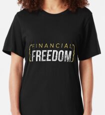 Financial freedom Slim Fit T-Shirt