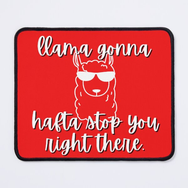 Item preview, Llama Gonna Hafta Stop You Right There (dark background) designed and sold by LittleGoblinPrs.