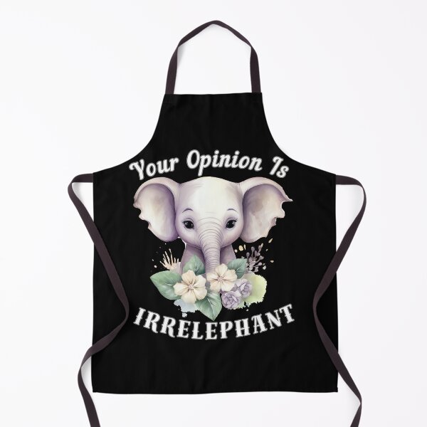 Item preview, Your Opinion Is Irrelephant designed and sold by ElephantVibes.