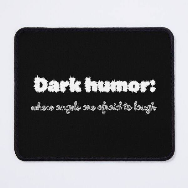 Item preview, Dark humor: where angels are afraid to laugh designed and sold by UnCoverDesign.