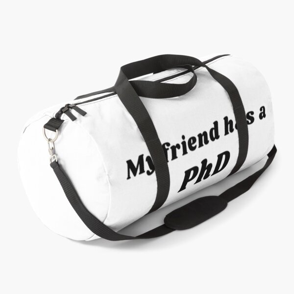 Item preview, My Friend Has A PhD | PhD | Friend | Education designed and sold by ShopCoolStop.