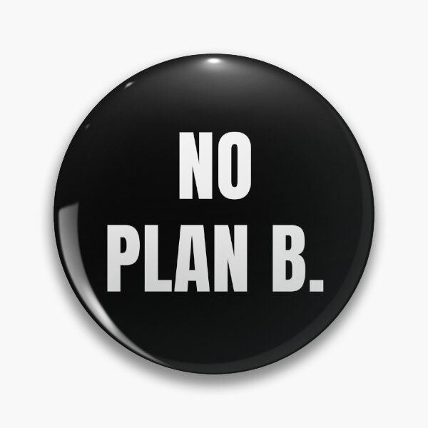 Item preview, (WF) No Plan B designed and sold by greatvibes4u.