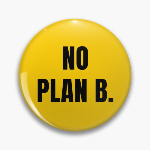 Item preview, (BF) No Plan B designed and sold by greatvibes4u.