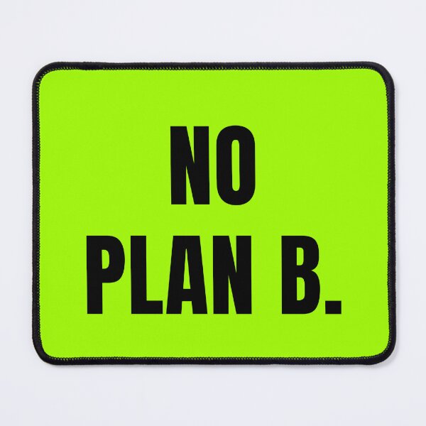 Item preview, (BF) No Plan B designed and sold by greatvibes4u.