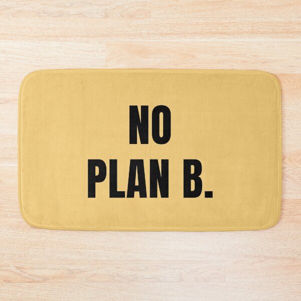 Item preview, (BF) No Plan B designed and sold by greatvibes4u.