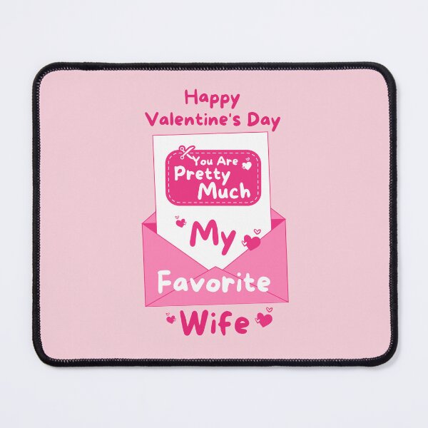 Item preview, You Are Pretty Much My Favorite Wife - Happy Valentine's Day designed and sold by BopleDesigns.