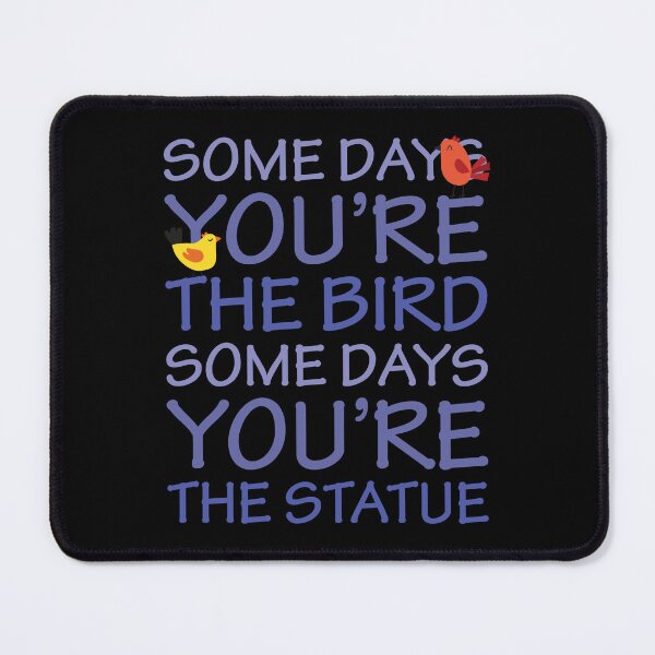 Item preview, Bird Quotes - Funny Life Quotes And Sayings designed and sold by WIZECROW.