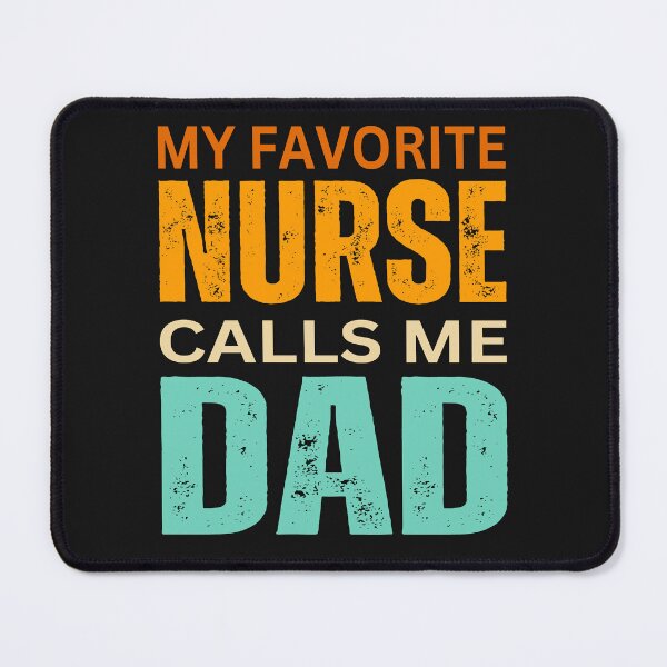Item preview, My favorite Nurse calls me dad designed and sold by erozzz.