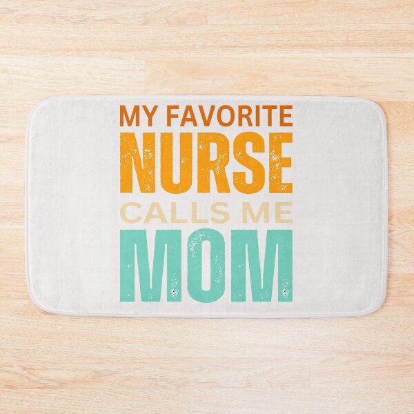 Item preview,  My favorite Nurse calls me mom designed and sold by erozzz.