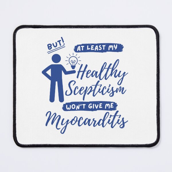 Item preview, At least my healthy scepticism won't give me myocarditis for men designed and sold by Lady-Frost.