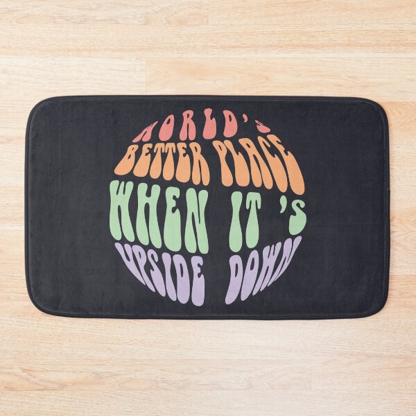 Item preview, World's Better Place When It's Upside Down designed and sold by MilabArt.