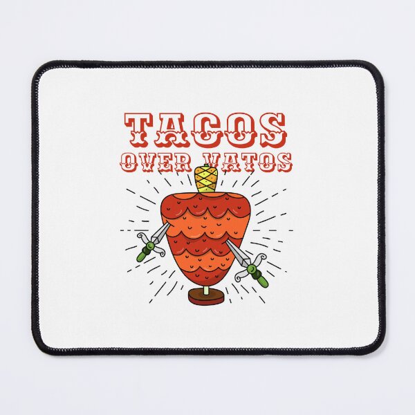 Item preview, Tacos Over Vatos designed and sold by Kamran-Sharjeel.