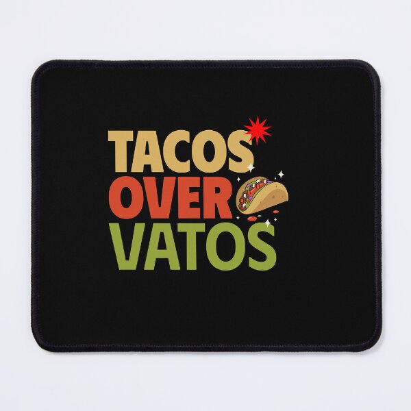 Item preview, Tacos Over Vatos designed and sold by Kamran-Sharjeel.